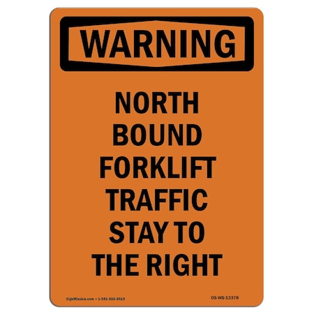 OSHA WARNING Sign, North Bound Forklift Traffic Stay, 10in X 7in Aluminum